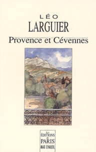Léo Larguier et André-Georges Fabre - Provence et Cévennes.