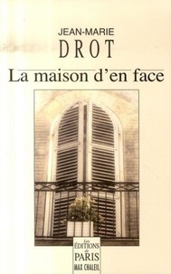 Jean-Marie Drot - La maison d'en face.