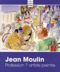 Nicole Riche - Jean Moulin - Profession ? Artiste peintre.