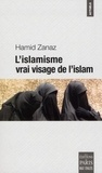 Hamid Zanaz - L'islamisme, vrai visage de l'islam.