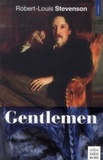 Robert Louis Stevenson - Gentlemen.