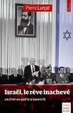 Pierre Itshak Lurçat - Israël, le rêve inachevé - Quel Etat pour le peuple juif ?.
