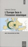 Hamid Zanaz - L'Europe face à l'invasion islamique - Une civilisation en péril.
