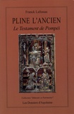 Franck Lafossas - Pline l'Ancien - Le Testament de Pompéi.