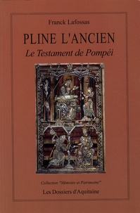 Franck Lafossas - Pline l'Ancien - Le Testament de Pompéi.