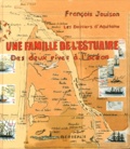 François Jouison - Une famille de l'estuaire - Des deux rives à l'océan.