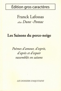 Franck Lafossas - Les saisons du perce-neige - Poèmes d'amour,d'esprit, d'après et d'espoir rassemblés en saisons.