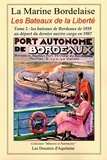  Dossiers d'Aquitaine - Histoire de la marine bordelaise - Tome 4, Les Bateaux de la Liberté Tome 2 : les bateaux de Bordeaux de 1939 au départ du dernier navire cargo en 1987.