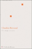Claudine Bertrand - Le corps en tête.