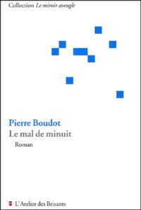Pierre Boudot - Le mal de minuit.