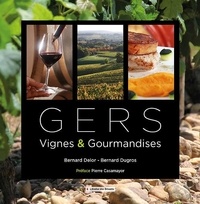 Bernard Delor et Bernard Dugros - Gers - Vignes & Gourmandises.