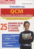 Jean-Luc Malbec et Céline Manceau - S'Entrainer Aux Qcm Des Concours De La Fonction Publique. 25 Grands Qcm D'Annales Et Leurs Corriges.