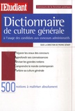 Pierre Gévart - Dictionnaire de culture générale à l'usage des candidats aux concours administratifs.