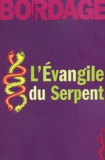 Pierre Bordage - L'Evangile Du Serpent.