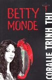 Coralie Trinh Thi - Betty Monde.