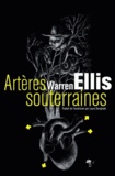 Warren Ellis - Artères souterraines.