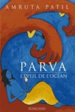 Amruta Patil - Parva Tome 1 : L'éveil de l'océan.