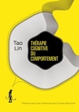 Tao Lin - Thérapie cognitive du comportement.