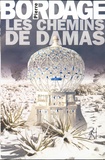 Pierre Bordage - Les chemins de Damas.
