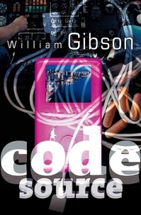 William Gibson - Code Source.