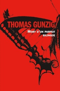 Thomas Gunzig - Mort d'un parfait bilingue.
