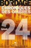 Pierre Bordage - Chroniques des ombres Episode 24 : .