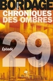 Pierre Bordage - Chroniques des ombres Episode 29 : .