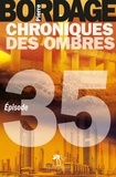 Pierre Bordage - Chroniques des Ombres épisode 35.