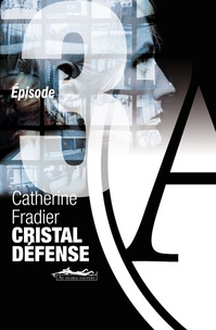Catherine Fradier - Cristal Défense épisode 3.