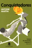 Antoine Martin - Histoire de l'humanité Tome 3 : Conquistadores (sitcom).