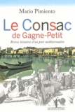 Mario Pimiento - Le Consac de Gagne-Petit - Brèves histoires d'un port méditerranéen.