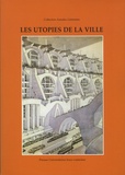Yvette Marin - Les cahiers du CREHU N° 10 : Les utopies de la ville.
