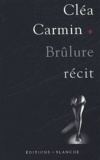 Cléa Carmin - Brulure.