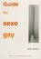 Erik Rémès - Guide du sexe gay.