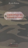 Alain Soral - Chroniques d'avant-guerre.