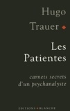 Hugo Trauer et Jean-Paul Brighelli - Les patientes.