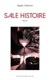 Catherine Agathe - Sale histoire.