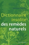 Marie-Josée Grigoriantz - Dictionnaire insolite des remèdes naturels.
