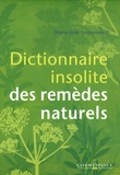 Marie-Josée Grigoriantz - Dictionnaire insolite des remèdes naturels.