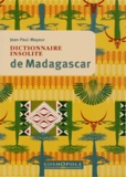 Jean-Paul Mayeur - Dictionnaire insolite de Madagascar.