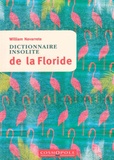 William Navarrete - Dictionnaire insolite de La Floride.