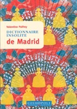 Valentine Palfrey - Dictionnaire insolite de Madrid.