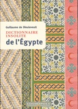 Guillaume de Dieuleveult - Dictionnaire insolite de l'Egypte.