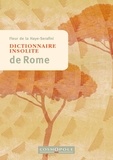 Fleur de La Haye-Serafini - Dictionnaire insolite de Rome.