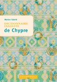 Marion Sabrié - Dictionnaire insolite de Chypre.
