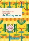 Jean-Paul Mayeur - Dictionnaire insolite de Madagascar.