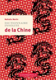 Nathalie Martin - Dictionnaire insolite de la Chine.