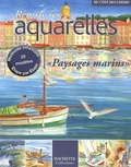 Sylvie Albou-Tabart et  Collectif - Réussir ses aquarelles - "Paysages marins".
