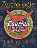 Didier Colin - Taureau - Du 21 avril au 20 mai.
