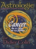 Didier Colin - Cancer - Du 21 juin au 22 juillet.
